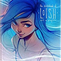 The Sketchbook of Loish: Art in Progress (3dtotal Illustrator Series)